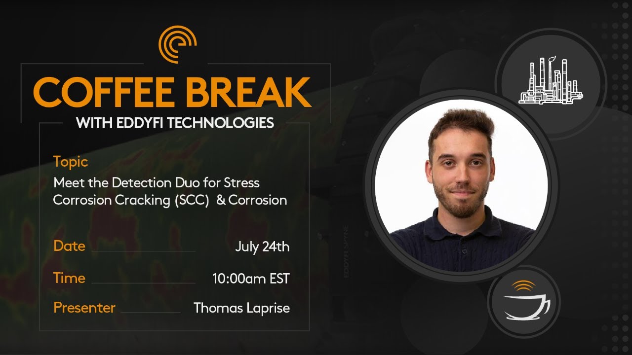 Coffee Break | Meet the Detection Duo for SCC & Corrosion